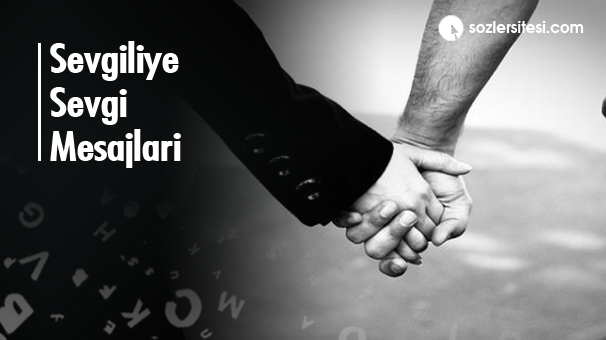 Sevgiliye Sevgi Mesajları