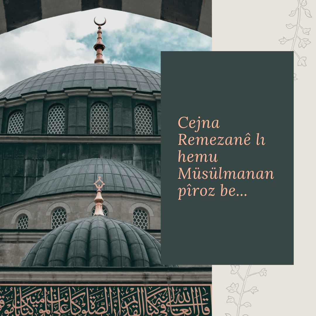 Kürtçe Bayram Mesajları Cejna Remezane li hemu Musulmanan piroz be...