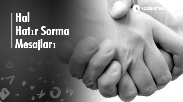 Hal Hatır Sorma Mesajları