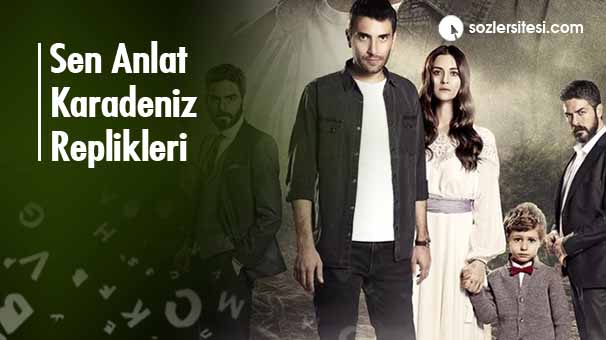 Sen Anlat Karadeniz Replikleri