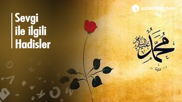 Sevgi ile ilgili Hadisler