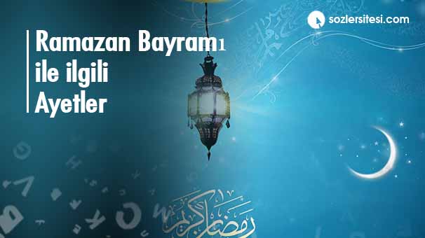 Ramazan Bayramı ile ilgili Ayetler