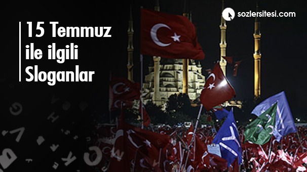 15 Temmuz ile İlgili Sloganlar