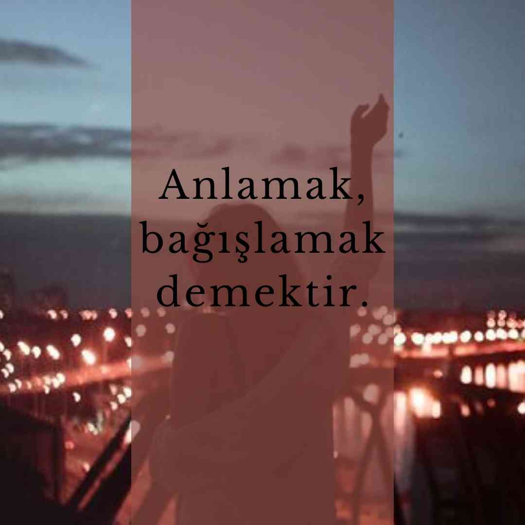 Bağışlama Sözleri Anlamak bagislamak demektir.