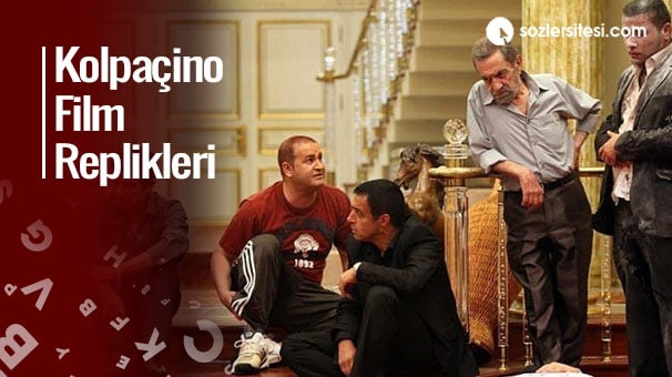 Kolpaçino Film Replikleri