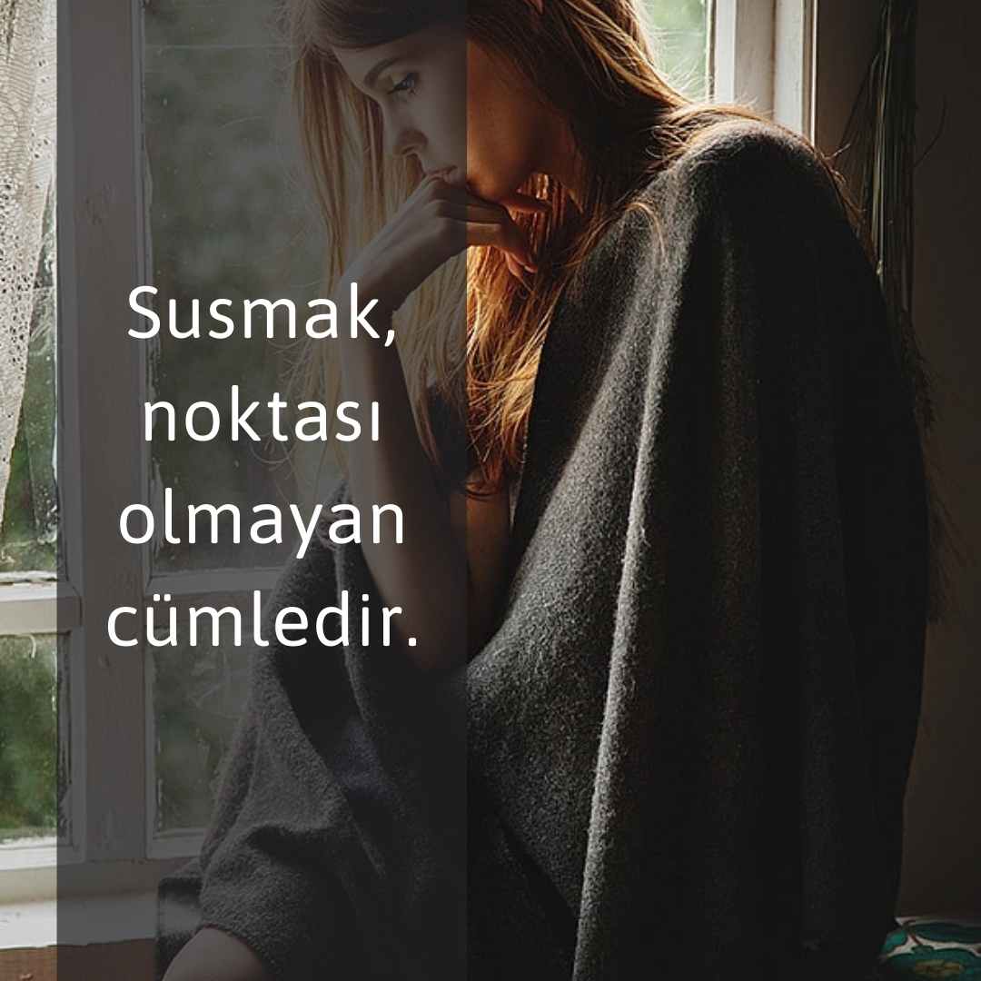 Biyografi Sözleri Susmak noktasi olmayan cumledir.